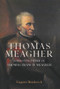 Thomas Meagher (Forgotten Father of Thomas Francis Meagher) by Eugene Broderick, 9781788552196