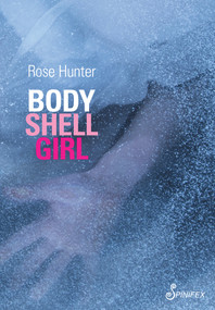 Body Shell Girl by Rose Hunter, 9781925950502