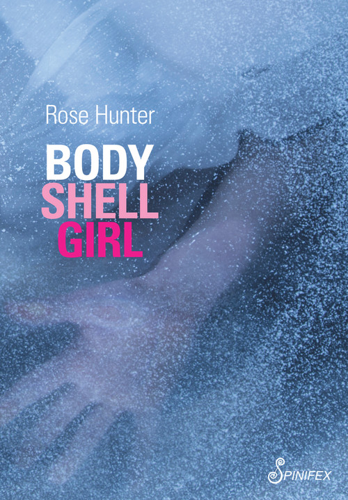 Body Shell Girl by Rose Hunter, 9781925950502