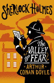The Valley of Fear (Annotated Edition) - 9781847498939 by Sir Arthur Conan Doyle, 9781847498939