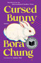 Cursed Bunny (Stories) by Bora Chung, Anton Hur, 9781643753607