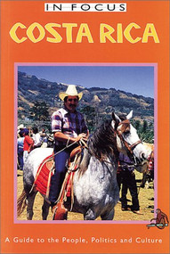 Costa Rica in Focus (A Guide to the People, Politics and Culture) - 9781566563970 by Tjabel Daling, 9781566563970