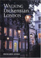 Walking Dickensian London (Twenty-Five Original Walks Through London's Victorian Quarters) by Richard Jones, 9781566565899