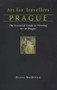 Art for Travellers Prague (The Essential Guide to Viewing Art in Prague) by Deanna MacDonald, 9781566566223
