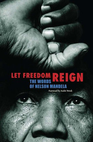 Let Freedom Reign (The Words of Nelson Mandela) by Henry Russell, Andre Brink, 9781566568005