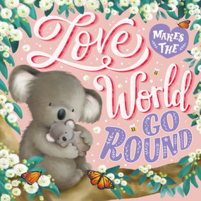 Love Makes The World Go Round (Padded Board Book) - 9781803683560 by IglooBooks, Gabrielle Murphy, 9781803683560