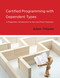 Certified Programming with Dependent Types (A Pragmatic Introduction to the Coq Proof Assistant) - 9780262545747 by Adam Chlipala, 9780262545747