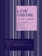 Live Coding (A User's Manual) by Alan F. Blackwell, Emma Cocker, Geoff Cox, Alex McLean, Thor Magnusson, 9780262544818
