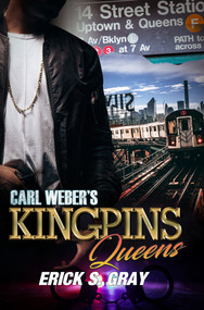 Carl Weber's Kingpins: Queens - 9781645564157 by Erick S. Gray, 9781645564157