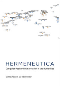 Hermeneutica (Computer-Assisted Interpretation in the Humanities) - 9780262545891 by Geoffrey Rockwell, Stefan Sinclair, 9780262545891