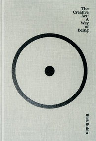 The Creative Act (A Way of Being) by Rick Rubin, 9780593652886