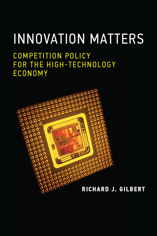 Innovation Matters (Competition Policy for the High-Technology Economy) - 9780262545792 by Richard J. Gilbert, 9780262545792