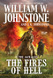 The Fires of Hell by William W. Johnstone, J.A. Johnstone, 9780786049592