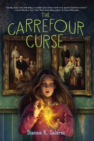 The Carrefour Curse by Dianne K. Salerni, 9780823452675