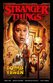 Stranger Things: The Tomb of Ybwen (Graphic Novel) by Greg Pak, Diego Galindo, Francesco Segala, 9781506725543