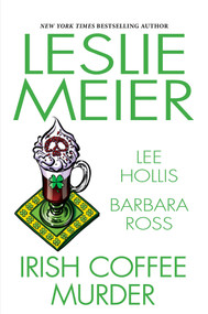 Irish Coffee Murder by Leslie Meier, Lee Hollis, Barbara Ross, 9781496740298