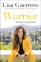 Warrior (My Path to Being Brave) by Lisa Guerrero, 9780306829499