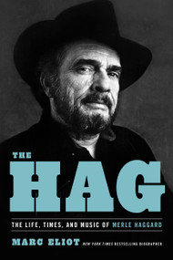 The Hag (The Life, Times, and Music of Merle Haggard) - 9780306923203 by Marc Eliot