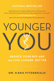 Younger You (Reduce Your Bio Age and Live Longer, Better) - 9780306924842 by Kara N. Fitzgerald