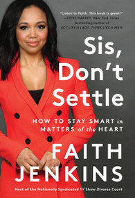 Sis, Don't Settle (How to Stay Smart in Matters of the Heart) - 9780306925344 by Faith Jenkins