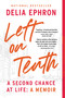 Left on Tenth (A Second Chance at Life: A Memoir) - 9780316267755 by Delia Ephron