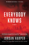 Everybody Knows (A Novel) by Jordan Harper, 9780316457910