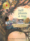 Nell Plants a Tree by Anne Wynter, Daniel Miyares, 9780062865779