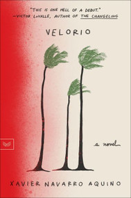 Velorio (A Novel) - 9780063071384 by Xavier Navarro Aquino, 9780063071384
