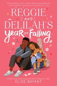 Reggie and Delilah's Year of Falling by Elise Bryant, 9780063212992