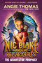Nic Blake and the Remarkables: The Manifestor Prophecy by Angie Thomas, 9780063225138