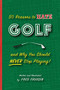 50 Reasons to Hate Golf and Why You Should Never Stop Playing by Fred Fruisen, Chris Rodell, 9781938093869