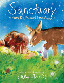 Sanctuary (A Home for Rescued Farm Animals) by Julia Denos, Julia Denos, 9780358205432