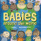 Babies Around the World (A Board Book about Diversity that Takes Tots on a Fun Trip Around the World from Morning to Night) by Puck, Violet Lemay, 9781938093876