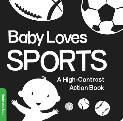 Baby Loves Sports (A Durable High-Contrast Black-and-White Board Book that Introduces Sports to Newborns and Babies) by duopress labs, 9781938093296