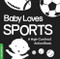 Baby Loves Sports (A Durable High-Contrast Black-and-White Board Book that Introduces Sports to Newborns and Babies) by duopress labs, 9781938093296