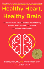 Healthy Heart, Healthy Brain (The Personalized Path to Protect Your Memory, Prevent Heart Attacks and Strokes, and Avoid Chronic Illness) - 9780316705561 by Bradley Bale, Amy Doneen, Lisa Collier Cool, 9780316705561