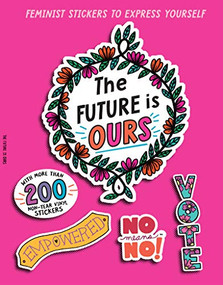 The Future is Ours (Feminist Stickers to Express Yourself) by duopress labs, Chelsea O'Mara Holeman, 9781947458543