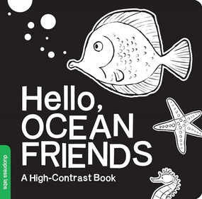 Hello, Ocean Friends (A Black-and-White Board Book for Babies That Helps Visual Development) by duopress labs, Violet Lemay, 9781938093418