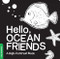 Hello, Ocean Friends (A Black-and-White Board Book for Babies That Helps Visual Development) by duopress labs, Violet Lemay, 9781938093418