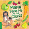 Mama Feeds Me All the Colors (A Book that Celebrates the Magic of Breastfeeding While Teaching Basic Colors to Babies) by duopress labs, Nathalie Beauvois, 9781950500291