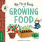 My First Book of Growing Food (Create Nature Lovers with this Earth-Friendly Book for Babies and Toddlers.) by duopress labs, Åsa Gilland, 9781950500710