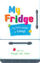 My Fridge (My First Book of Food) by duopress labs, Margie & Jimbo, 9781946064004