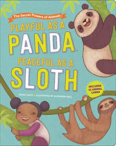 Playful as a Panda, Peaceful as a Sloth (The Secret Powers of Animals) by Saskia Lacey, 9781950500475