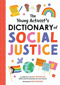 The Young Activist's Dictionary of Social Justice by duopress labs, Andy Passchier, Ryse Tottingham, 9781950500949