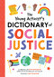 The Young Activist's Dictionary of Social Justice by duopress labs, Andy Passchier, Ryse Tottingham, 9781950500949