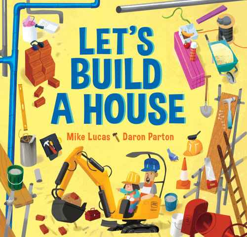 Let's Build a House - 9780734420343 by Daron Parton, Mike Lucas, 9780734420343