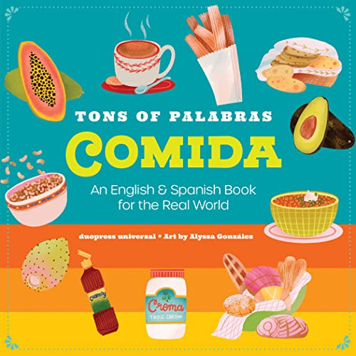 Tons of Palabras: Comida (An English & Spanish Book for the Real World) by duopress labs, Alyssa Maria Gonzales, 9781955834186