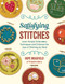 Satisfying Stitches (Learn Simple Embroidery Techniques and Embrace the Joys of Stitching by Hand) by Hope Brasfield, 9780760377703