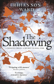 The Shadowing by Rhiannon Ward, 9781409192220