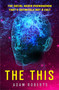 The This - 9781473230910 by Adam Roberts, 9781473230910